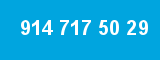 914 717 50 29 914 717 50 29